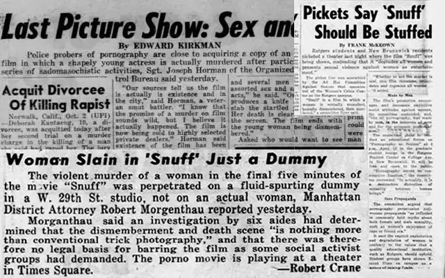 Snuff (1976): Columnas en los diarios estadounidenses de la época, hablando sobre el filme, incluyendo la investigación del fiscal de distrito que dictaminó que todo era una farsa y que la figura masacrada en la escena infame no es más que un maniquí.